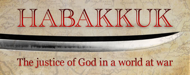 Habakkuk: The Justice of God in a World at War