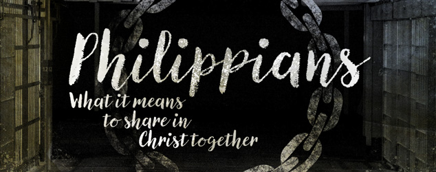 Philippians: what it means to share in Christ together