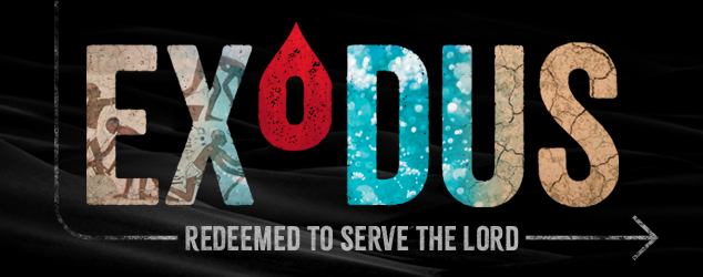 Exodus: Redeemed to serve the LORD